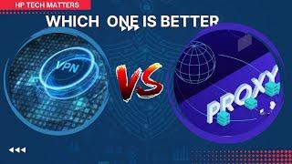 VPN vs Proxy Which is Better? Easy Explained