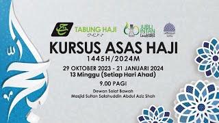  SLOT 2 KURSUS ASAS HAJI  9 RAJAB 1445H  21-01-2024‍ USTAZ HASHIM FIKRI BIN AHMAD SHAUQI