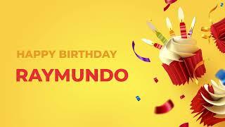 Happy Birthday RAYMUNDO  - Happy Birthday Song made especially for You 