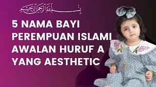 5 Nama Bayi Perempuan 3 Kata Berawalan A Yang Aesthetic