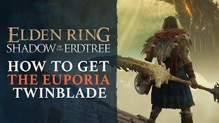 Elden Ring Shadow of the Erdtree - How to Get the Euporia