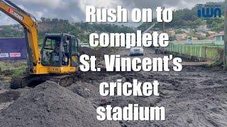 Rush on to complete St. Vincents cricket stadium