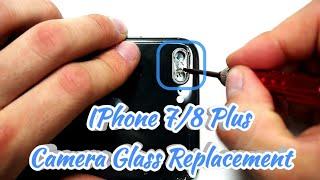 IPhone 78 Plus Camera Glass Replacement Repair Change - DIY 2019