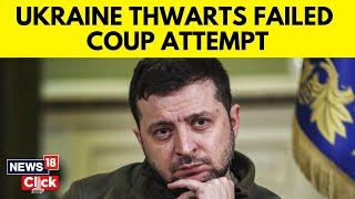 Ukraine Thwarts Plot To Overthrow Government In Failed Coup Attempt  English News  N18G