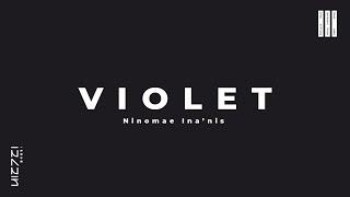 『VIOLET』 - Ninomae Inanis