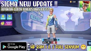 SIGMA NEW UPDATE  APAKAH LEBIH BAGUS DARI FREE FIRE ??