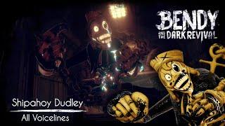 Shipahoy Dudley All Voicelines - Bendy and the Dark Revival