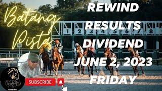 MMTCI RACE REWIND RESULTS AND DIVIDENDS OF BATANG PISTA JUNE 2 2023 FRIDAY RACE REWIND