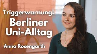 Das Leben als kritische Studentin an einer Berliner Universität  Anna Rosengarth