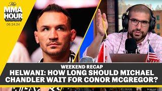 Ariel Helwani How Long Should Michael Chandler Wait for Conor McGregor? - The MMA Hour