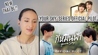 Official Pilot  กี่หมื่นฟ้า  Your Sky Series REACTION