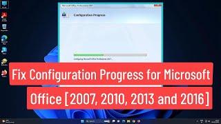 Fix Configuration Progress for Microsoft Office 2007 2010 2013 2016