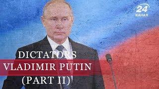 Vladimir Putin Part 2  Dictators