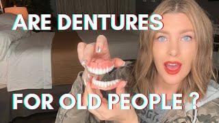 Are Dentures for Old People?