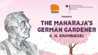 The Maharajas German Gardener  G. H. Krumbiegel  Documentary