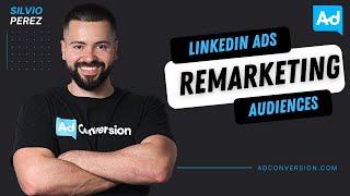 Top 10 LinkedIn Ads Retargeting Audiences