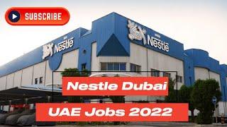 Nestle Dubai Latest jobs opening 2022  Nestle UAE job vacancies  Jobs in UAE  Dxb Helpdesk