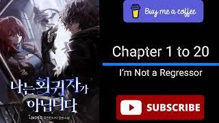 I’m Not a Regressor Chapter 1-20  Audiobook  webnovel