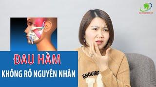 Đau hàm đau đầu không ngủ được & đi khám cũng không ra nguyên nhân