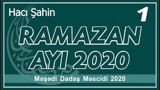 Hacı Şahin - Ramazan ayı 2020 - 1 25.04.2020