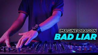 DJ BAD LIAR - Imagine Dragons DJ Desa