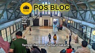 POS BLOC JAKARTA Tempat Hangout Dan Ruang Kreatif Baru