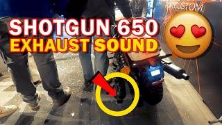 Shotgun 650 Sound Do not miss it
