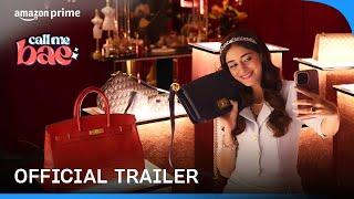 Call Me Bae - Official Trailer  Ananya Panday  Prime Video India