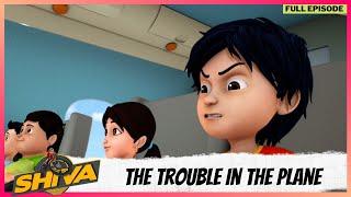 Shiva  शिवा  Full Episode  The Trouble In The Plane