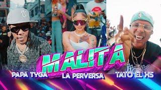 La Perversa - Malita ft Papa Tyga Tato El X5 - Video Oficial