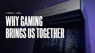 Why Gaming Brings Us Together