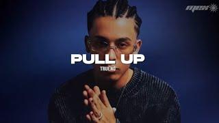 Trueno - PULL UP Letra