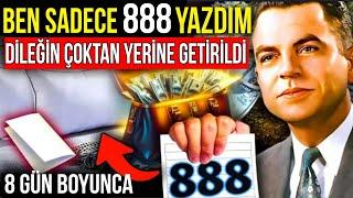 BOŞ BİR KAĞIDA 8 8 8 YAZIN VE 8 GÜN İÇİNDE BUNU ALACAKSINIZ   ÇEKİM YASASI