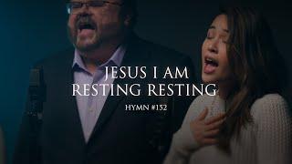 Jesus I Am Resting Resting Hymn 152