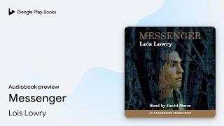 Messenger by Lois Lowry · Audiobook preview