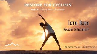 Total Body Rollout & Stretch  Restore for Cyclists  Outdoor Fitness Coach