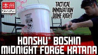 Tactical Innovation Done Right - Honshu Boshin Midnight Forge Katana