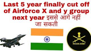 last 5 year cutoff of airforce X group and y group