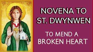 Novena to St. Dwynwen  How to Heal a Broken Heart  Novena for Broken-hearted  Catholic Novenas