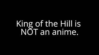 King of the Hill is NOT an anime.