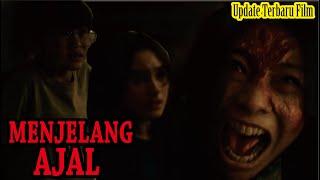 Sinopsis Film Menjelang Ajal Full Movie