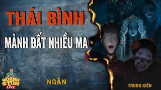 Nghe truyện ma làng quê THÁI BÌNH nhiều cô hồn dã quỷ ma đói ma khát  Quàng A Tũn live