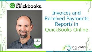 Invoices and Received Payments Reports in QuickBooks Online