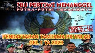 PENDAFTARAN TAMTAMA PK TNI AD GELOMBANG 1 TA 2023