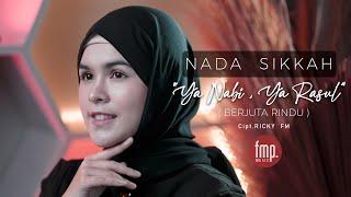 Nada Sikkah - Ya Nabi Ya Rasul Berjuta Rindu Official Music Video