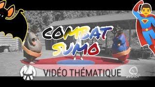 Vidéo  thématique - Combat de sumo pour Arbren Ciel
