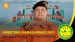 GREETING KABASARNAS 2021 Marsekal Madya TNI Henri Alfiandi DALAM RANGKA HUT KE 49 -  BASARNAS