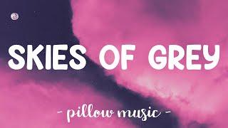 Skies Of Grey - Tessa Rae Lyrics 