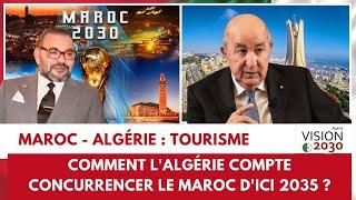 Tourisme  Comment l’Algérie compte concurrencer le Maroc dici 2035 ?