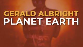 Gerald Albright - Planet Earth Official Audio